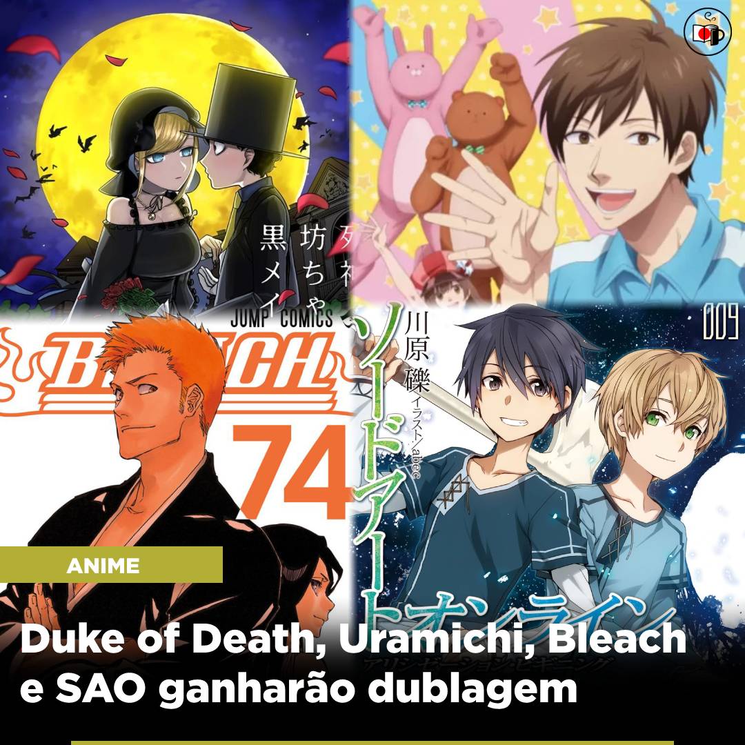 Duke of Death, Uramichi, Bleach e SAO ganharão dublagem