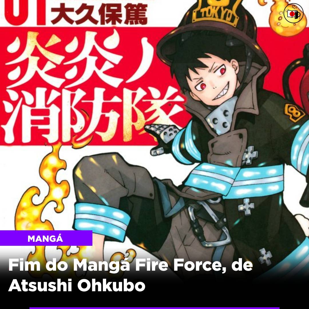 Fim do mangá Fire Force