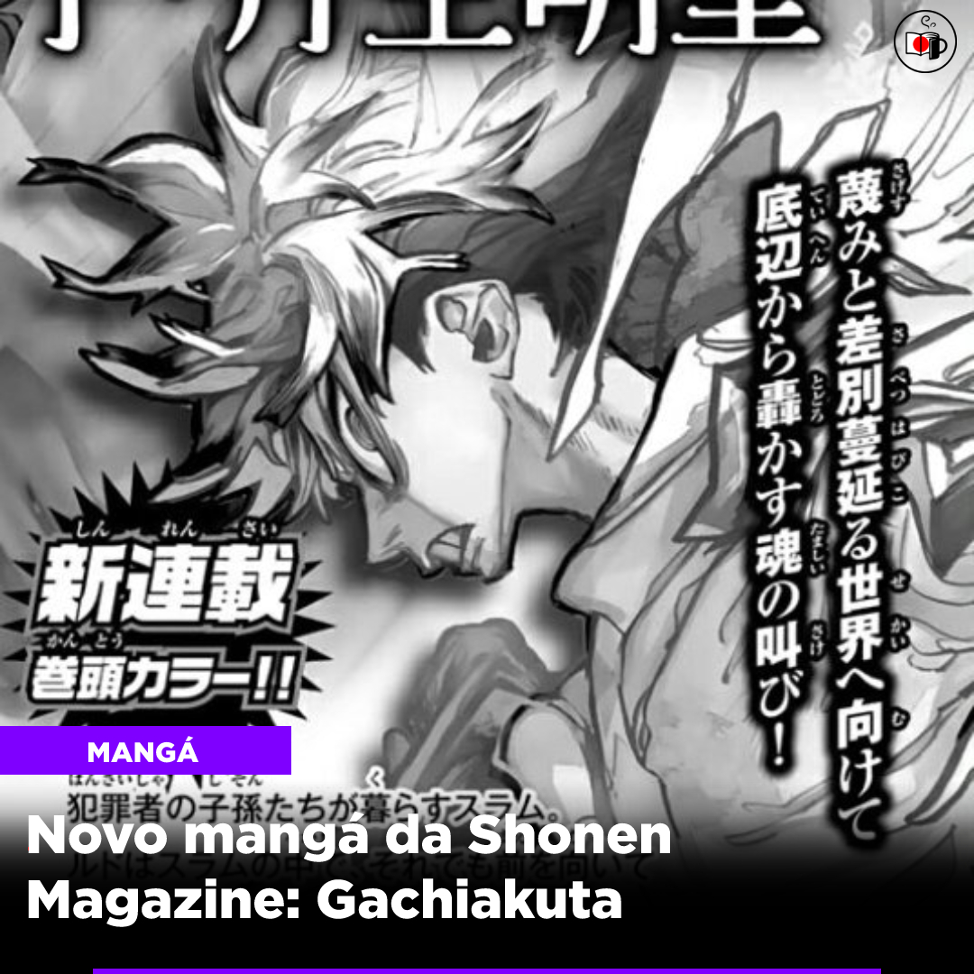 Novo mangá da Shonen Magazine: Gachi Akuta