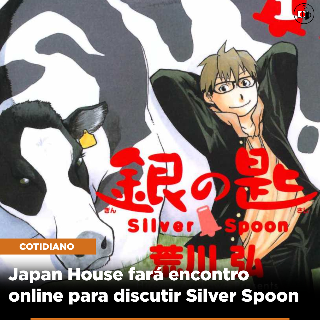 Japan House fará encontro online para discutir Silver Spoon