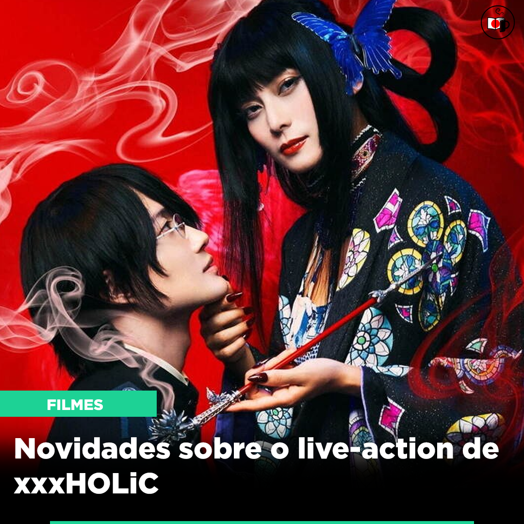 Novidades sobre o live-action de xxxHOLiC