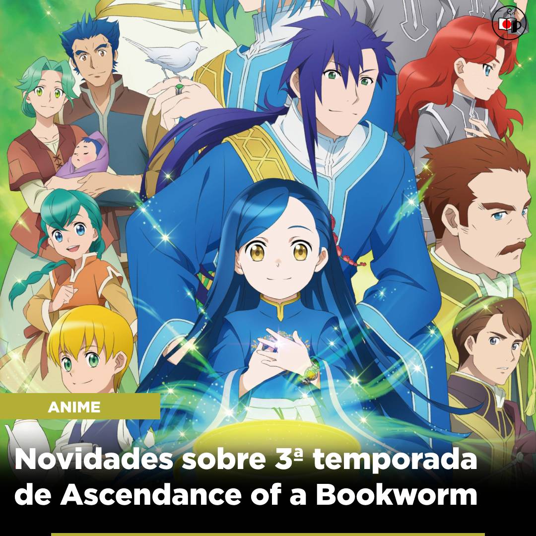 Novidades sobre terceira temporada de Ascendance of a Bookworm