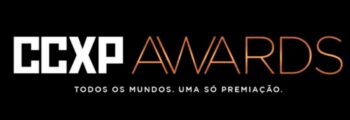 CCXP anuncia premiação de cultura pop nacional!