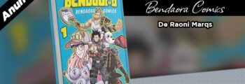 JBC anuncia Bendaora Comics, novo quadrinho do selo Start, de Raoni Marqs