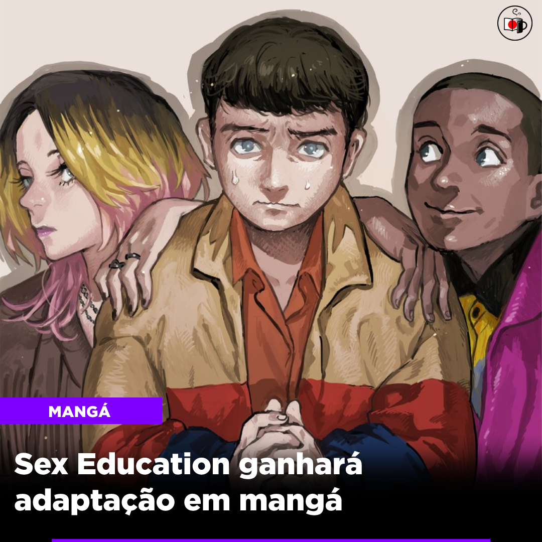 Sex Education Ganhará Adaptação Em Mangá Mangáteria 0346