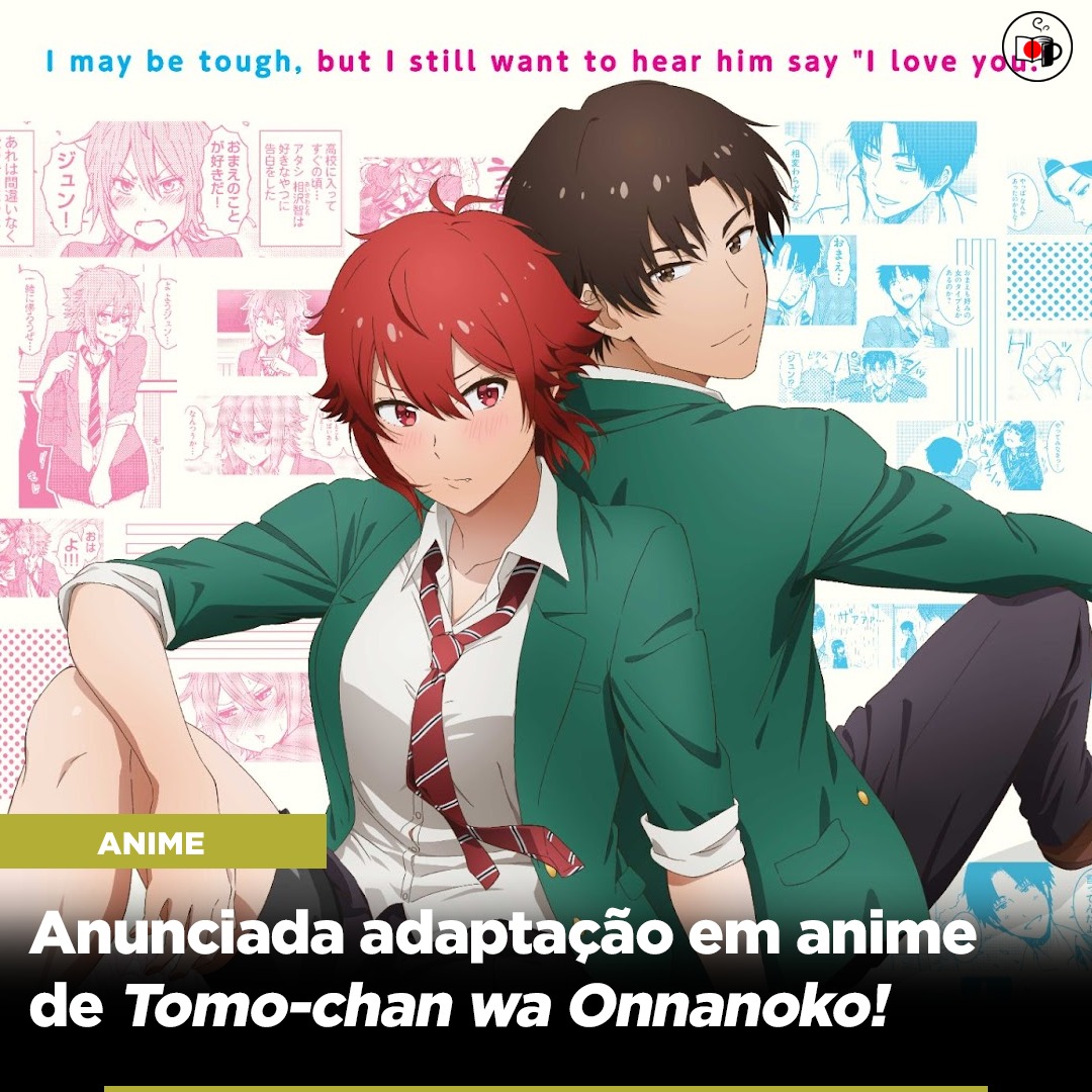 Anunciada adaptação em anime de Tomo-chan wa Onnanoko! | Mangáteria