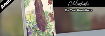 NewPOP anuncia Mushishi, de Yuki Urushibara