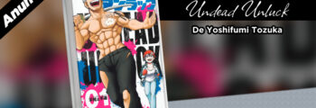 Panini anuncia Undead Unluck, de Yoshifumi Tozuka