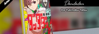 Panini anuncia Dandadan, de Yukinobu Tatsu