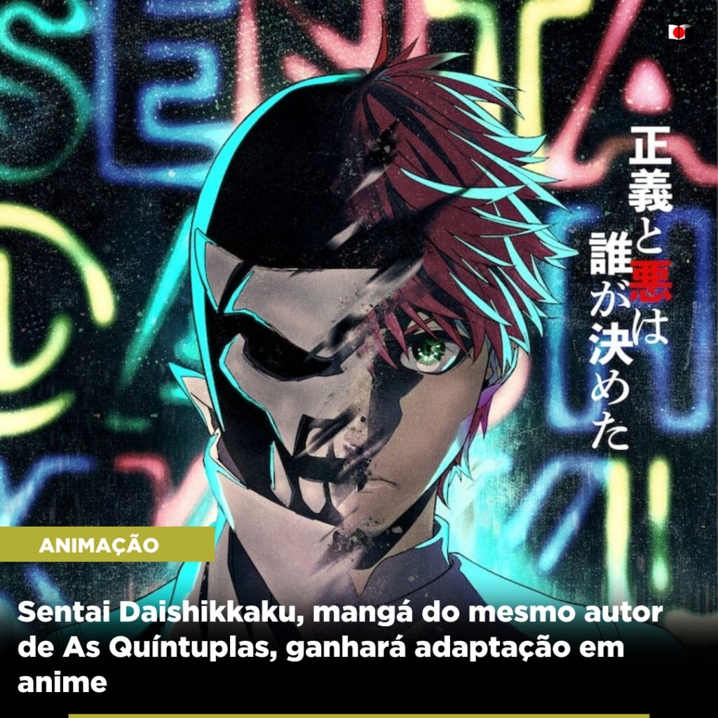 Sentai Daishikkaku: Animê de série do autor de 'As Quíntuplas' é