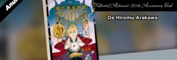 CCXP 2022 | JBC anuncia Fullmetal Alchemist: 20th Anniversary Book, de Hiromu Arakawa