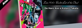 CCXP 2022 | Jbc anuncia mangá Zom 100: Bucket List of the Dead, de Haro Aso e Kotaro Takata