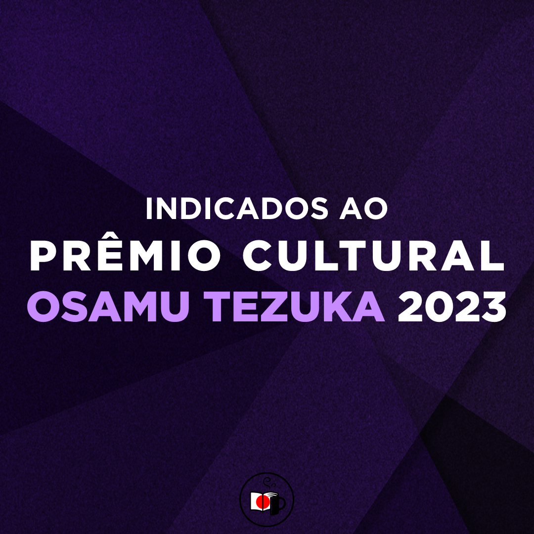 Confira a lista dos indicados ao Prêmio Cultural Osamu Tezuka 2023