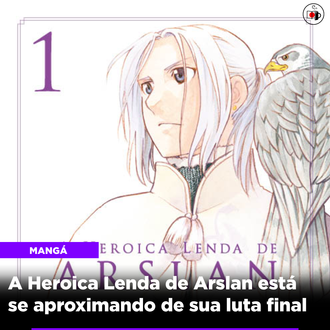 A Heroica Lenda de Arslan, de Hiromu Arakawa, está se aproximando de sua luta final