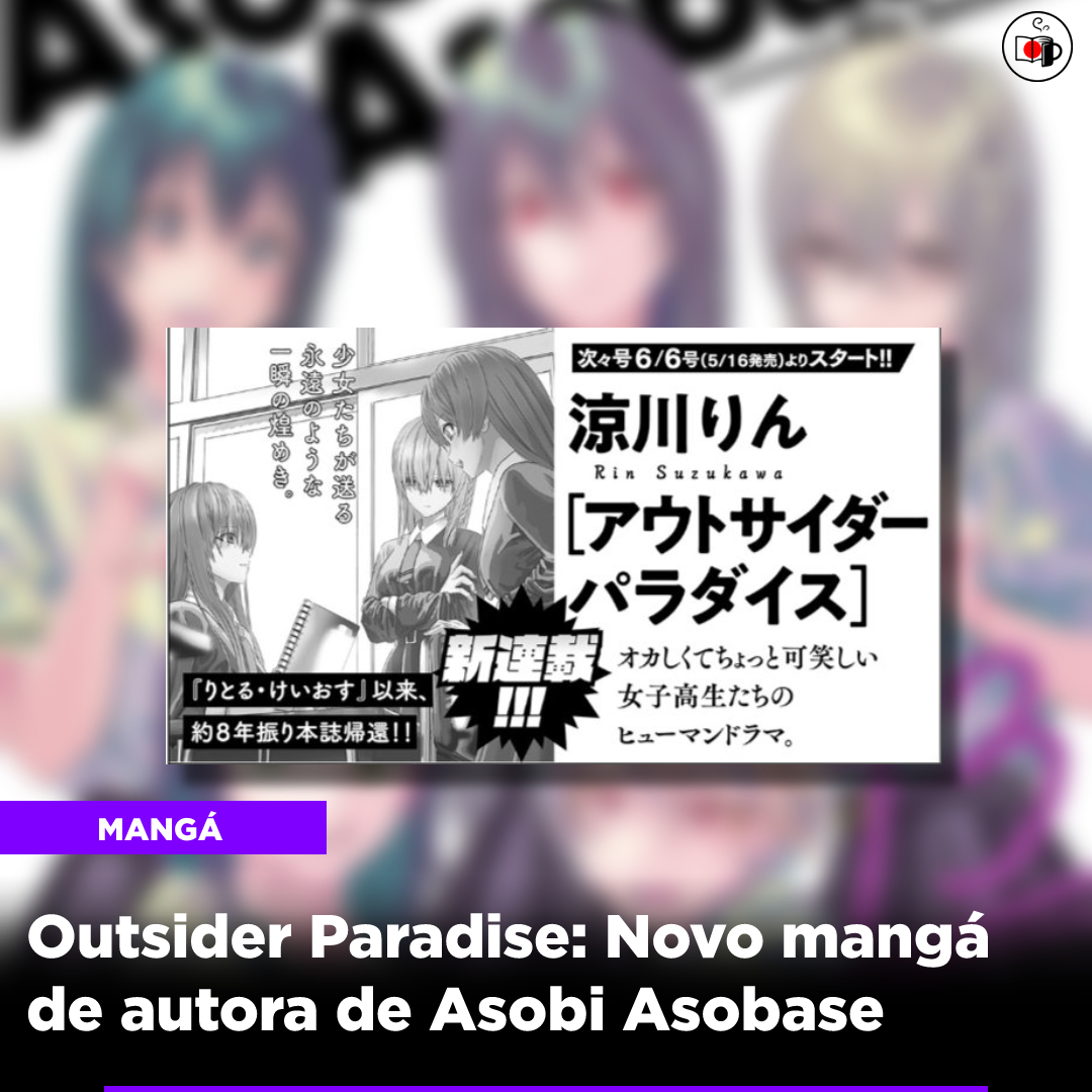 Outsider Paradise: Novo mangá de autora de Asobi Asobase