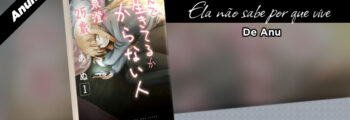 Editora Mythos publicará o mangá Ela Não sabe por que vive, de Anu
