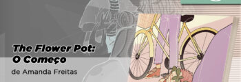 Editora JBC anuncia The Flower Pot: O Começo, de Amanda Freitas