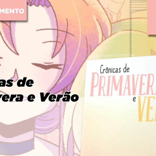 Aberto o financiamento coletivo para Crônicas de Primavera e Verão