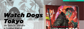 Mythos anuncia Watch Dogs Tokyo, de Seiichi Shirato e Syuhei Kamo