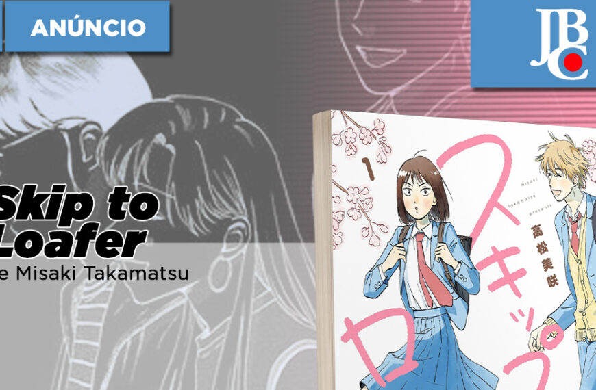 CCXP 2023 | JBC anuncia Skip to Loafer, de Misaki Takamatsu
