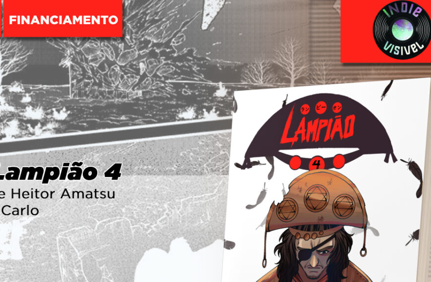 Indievisivel Press inicia pré-venda do Volume 4 de Lampião, de Heitor Amatsu e Carlo