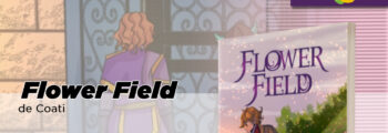 Volume 1 de Flower Field entra em Financiamento Coletivo