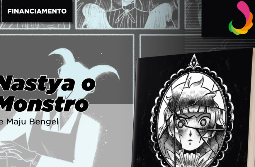 Nastya – O Monstro, de Maju Bengel, entra em financiamento coletivo